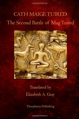 Cath Maige Tuired: The Second Battle of Mag Tuired (9781770833760) by Gray, Elizabeth