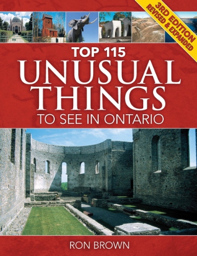 Top 115 Unusual Things to See in Ontario (9781770850170) by Brown, Ron