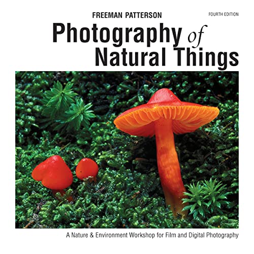 Beispielbild fr Photography of Natural Things : A Nature and Environment Workshop for Film and Digital Photography zum Verkauf von Better World Books: West
