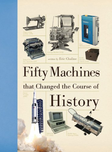 Stock image for Fifty Machines That Changed the Course of History for sale by Better World Books