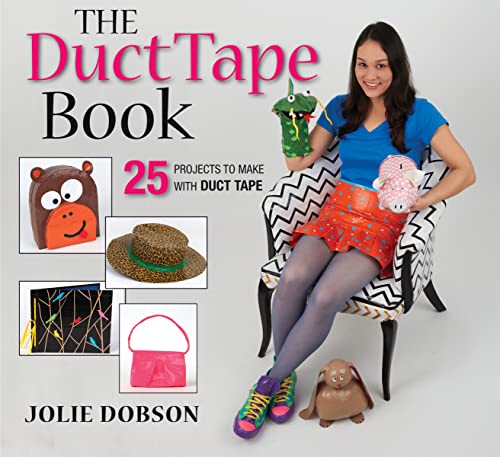 Beispielbild fr The Duct Tape Book: 25 Projects to Make With Duct Tape zum Verkauf von Wonder Book