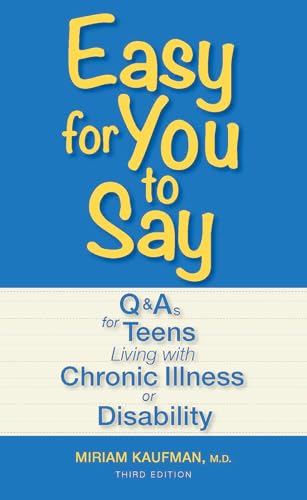 9781770850996: Easy for You to Say: Q and As for Teens Living With Chronic Illness or Disability