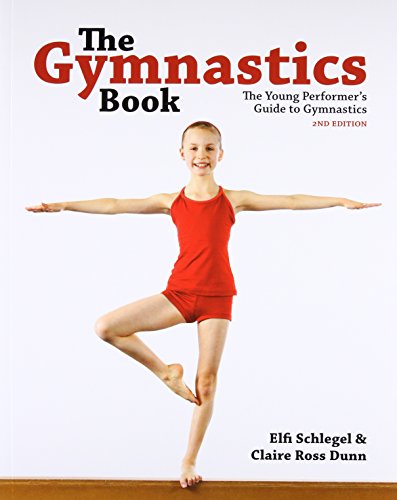 Stock image for The Gymnastics Book: The Young Performer's Guide to Gymnastics for sale by SecondSale