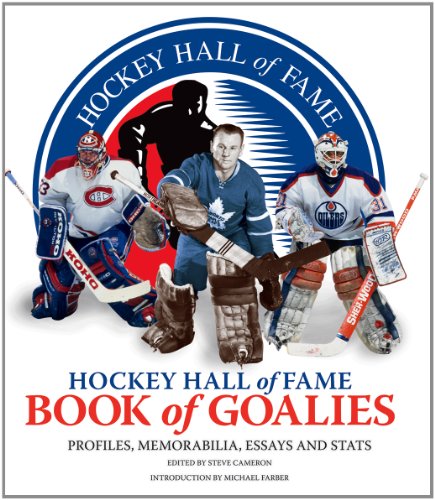 9781770851344: Hockey Hall of Fame Book of Goalies: Profiles, Memorabilia, Essays and Stats