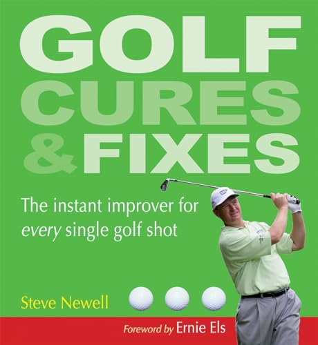 Imagen de archivo de Golf Cures & Fixes: The Instant Improver for Every Single Golf Shot a la venta por ThriftBooks-Atlanta