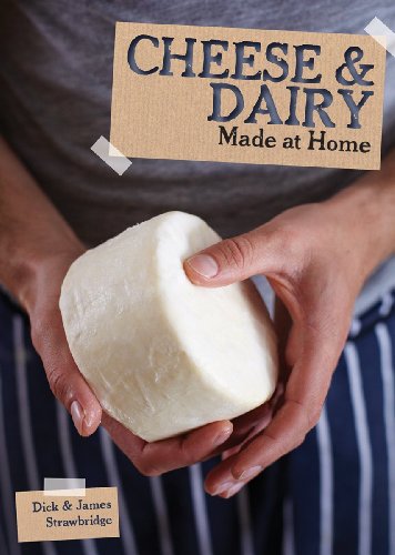Stock image for Cheese and Dairy (Made at Home) for sale by Half Price Books Inc.