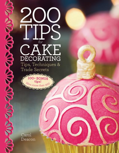 Imagen de archivo de 200 Tips for Cake Decorating: Tips,Techniques and Trade Secrets a la venta por Book Outpost