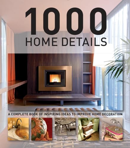 Beispielbild fr 1000 Home Details: A Complete Book of Inspiring Ideas to Improve Home Decoration zum Verkauf von Bookoutlet1