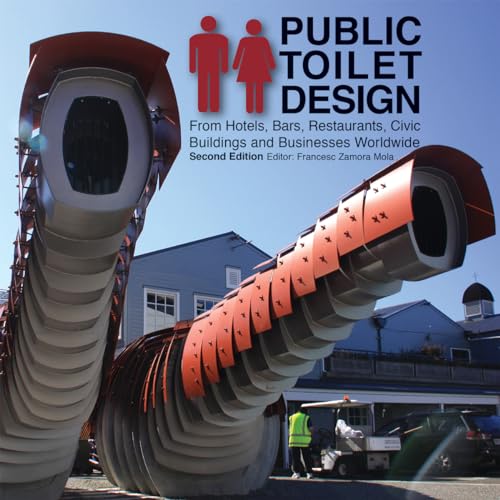 Beispielbild fr Public Toilet Design: From Hotels, Bars, Restaurants, Civic Buildings and Businesses Worldwide zum Verkauf von ThriftBooks-Dallas