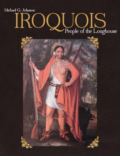 Stock image for Iroquois: People of the Longhouse for sale by SecondSale