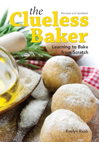 Beispielbild fr The Clueless Baker : Learning to Bake from Scratch zum Verkauf von Better World Books