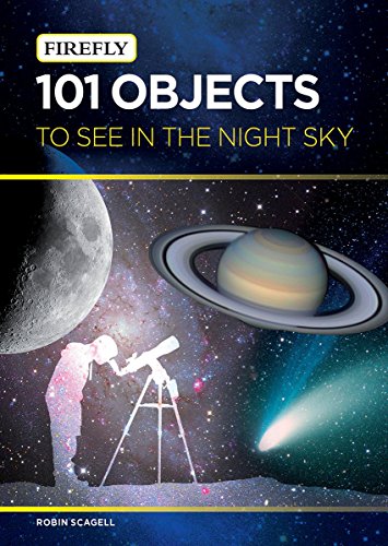 9781770853003: 101 Objects to See in the Night Sky