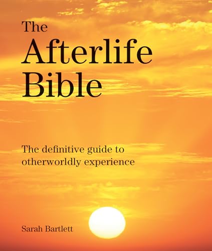 9781770853027: The Afterlife Bible: The Definitive Guide to Otherwordly Experience (Subject Bible)