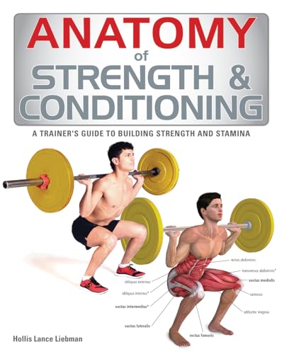 9781770853034: Anatomy of Strength & Conditioning: A Trainer's Guide to Building Strength and Stamina