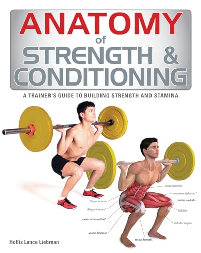 9781770853034: Anatomy of Strength and Conditioning: A Trainer's Guide to Building Strength and Stamina