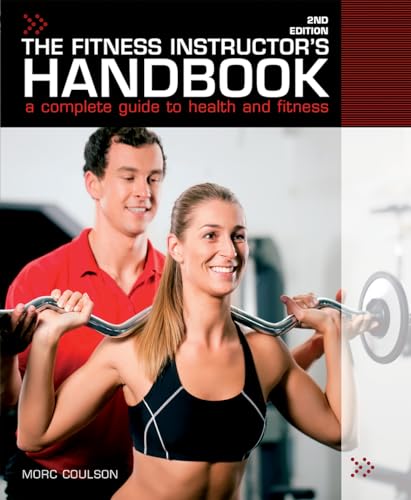 Stock image for The Fitness Instructor's Handbook : A Professional's Complete Guide to Health and Fitness for sale by Better World Books