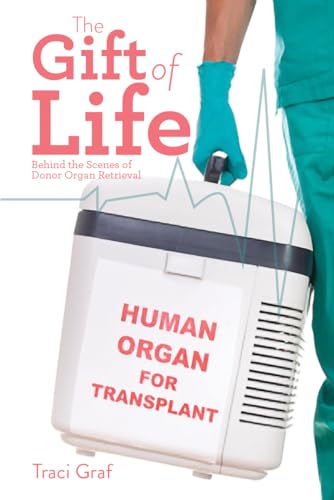 Beispielbild fr The Gift of Life : The Reality Behind Donor Organ Retrieval zum Verkauf von Better World Books