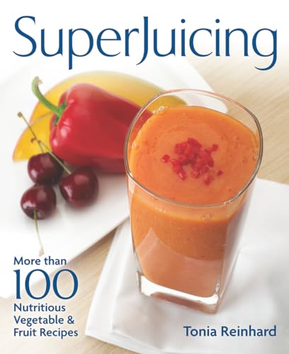 Stock image for Superjuicing: More Than 100 Nutritious Vegetable and Fruit Recipes for sale by SecondSale