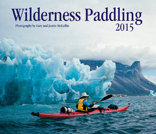9781770853508: Wilderness Paddling 2015 Calendar