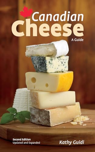 Stock image for Canadian Cheese: A Guide for sale by Zoom Books Company