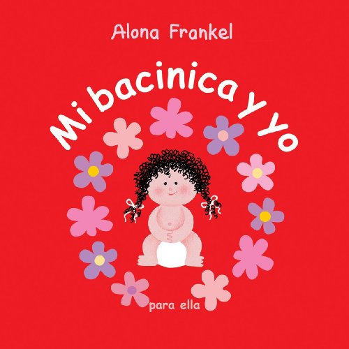 Beispielbild fr Mi Bacinica y Yo (para Ella) zum Verkauf von Better World Books