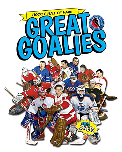 Beispielbild fr Great Goalies (Hockey Hall of Fame Kids) zum Verkauf von Goodwill