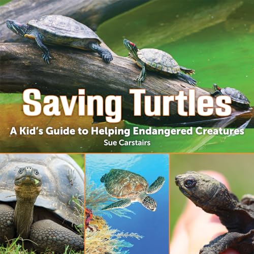 Beispielbild fr Saving Turtles : A Kid's Guide to Helping Endangered Creatures zum Verkauf von Better World Books