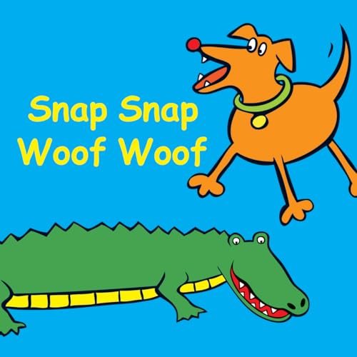 Beispielbild fr Snap Snap Woof Woof zum Verkauf von Better World Books