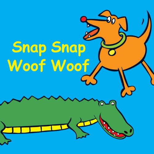 Stock image for Snap Snap Woof Woof for sale by Better World Books