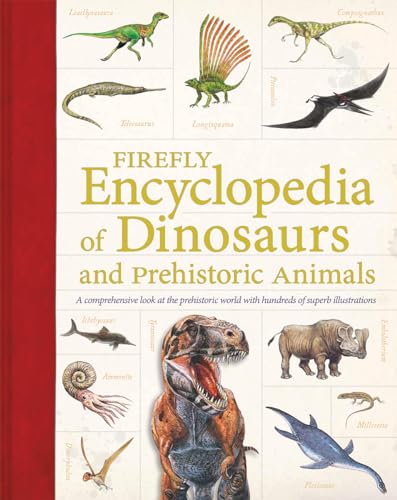 Beispielbild fr Firefly Encyclopedia of Dinosaurs and Prehistoric Animals zum Verkauf von HPB-Ruby