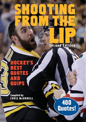 9781770854710: Shooting From the Lip: Hockey's Best Quotes and Quips
