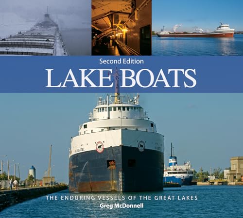 Stock image for Lake Boats: The Enduring Vessels of the Great Lakes for sale by BooksRun