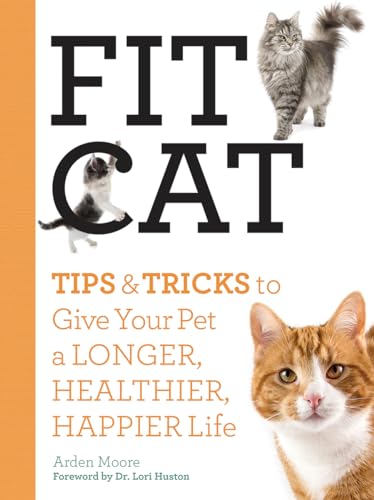9781770855038: Fit Cat: Tips and Tricks to Give Your Pet a Longer, Healthier, Happier Life