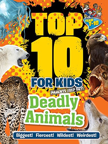 Beispielbild fr Top 10 for Kids Deadly Animals zum Verkauf von Wonder Book