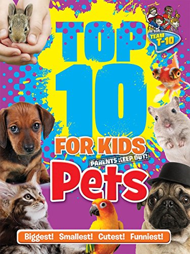 Beispielbild fr Top 10 for Kids Pets zum Verkauf von SecondSale