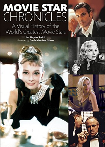 Beispielbild fr Movie Star Chronicles : A Visual History of the World's Greatest Movie Stars zum Verkauf von Better World Books