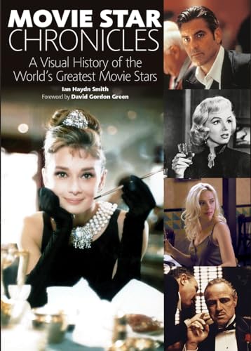 Stock image for Movie Star Chronicles: A Visual History of the World's Greatest Movie Stars for sale by AwesomeBooks