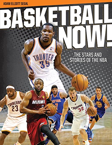 Beispielbild fr Basketball Now! : The Stars and Stories of the NBA zum Verkauf von Better World Books