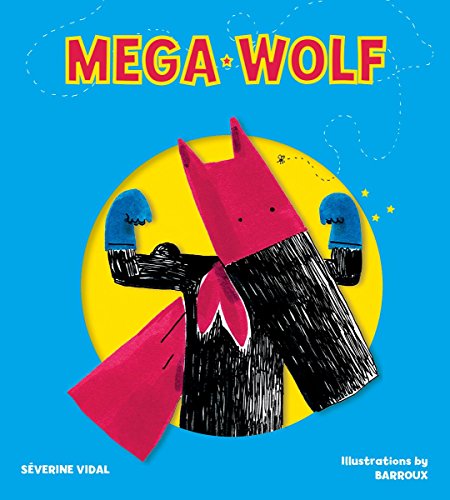 Imagen de archivo de Mega Wolf (Mega Hero Books) a la venta por HPB-Emerald