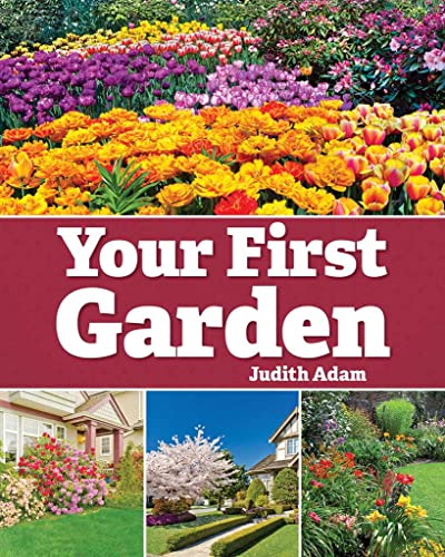 Beispielbild fr Your First Garden: A Landscape Primer for New Home Owners zum Verkauf von Book Outpost