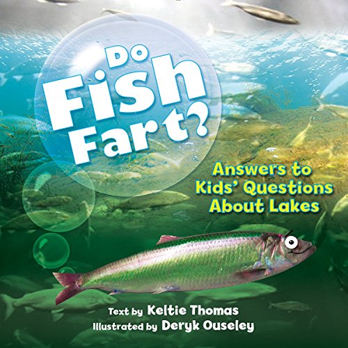 9781770857278: Do Fish Fart?: Answers to Kids' Questions About Lakes