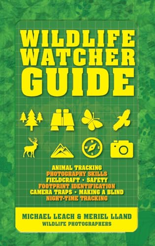 9781770857421: Wildlife Watcher Guide: Animal Tracking - Photography Skills - Fieldcraft - Safety - Footprint Indentification - Camera Traps - Making a Blind - Night-timeTracking