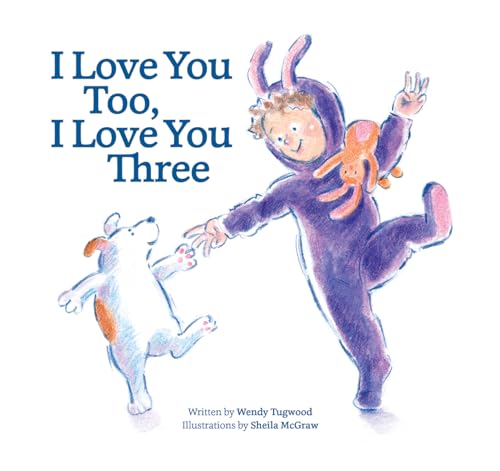 Stock image for I Love You Too, I Love You Three for sale by Your Online Bookstore