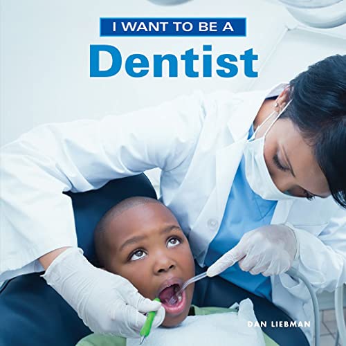 9781770857858: I Want to Be a Dentist