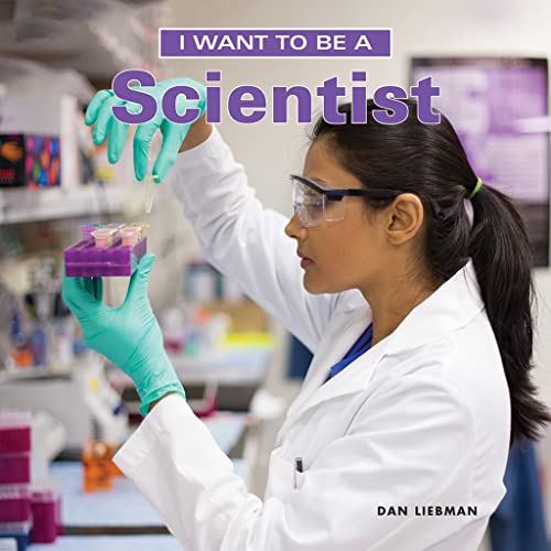 Stock image for I Want to Be a Scientist for sale by SecondSale