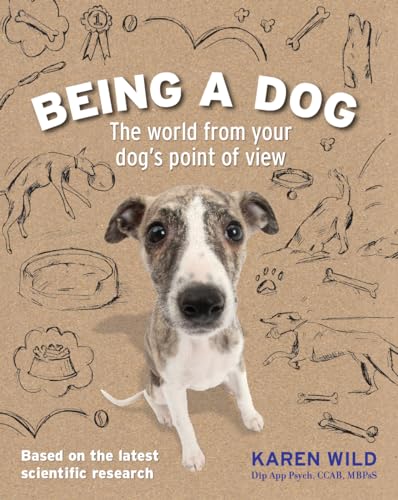 Beispielbild fr Being a Dog : The World from Your Dog's Point of View zum Verkauf von Better World Books