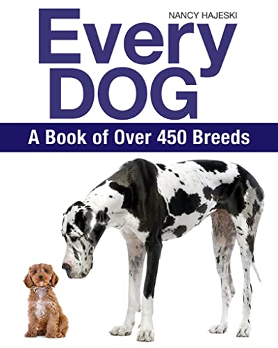 9781770858251: Every Dog: A Book of 450 Breeds: A Book of Over 450 Breeds