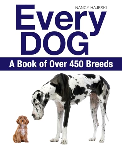 Imagen de archivo de Every Dog: A Book of 500 Breeds: A Book of Over 450 Breeds a la venta por WorldofBooks