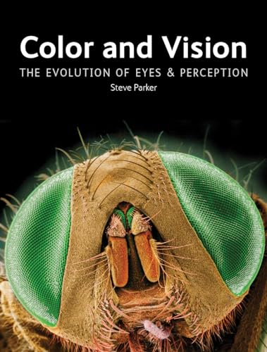 Beispielbild fr Color and Vision: The Evolution of Eyes and Perception zum Verkauf von 2nd Act Books