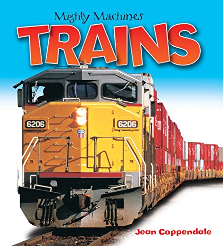 Beispielbild fr Trains (Mighty Machines) zum Verkauf von Goodwill Books